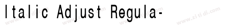Italic Adjust Regula字体转换 Italic Adjust Regula字体转换